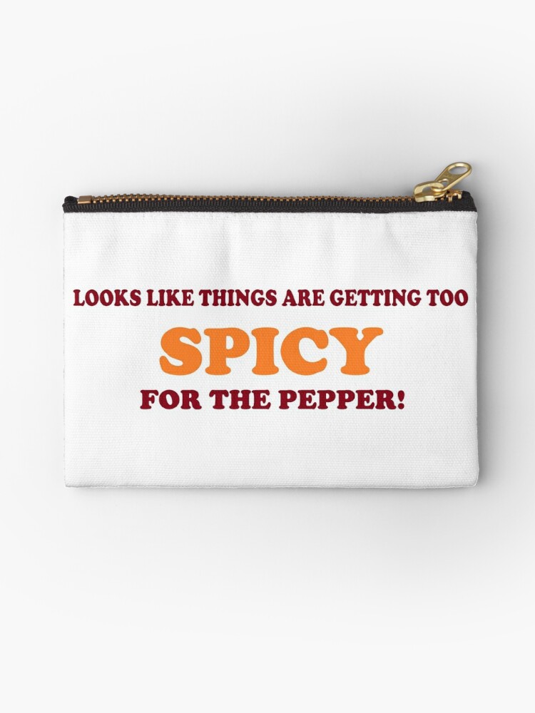 Too Spicy For The Pepper Zipper Pouch By Soppysophs88 Redbubble