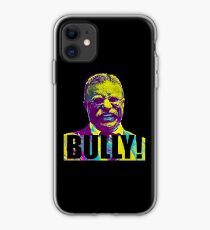 Bully! - Theodore Roosevelt - Black Text iPhone Case