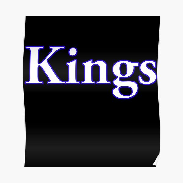 "Kings" Poster for Sale by Jadenccwalton Redbubble