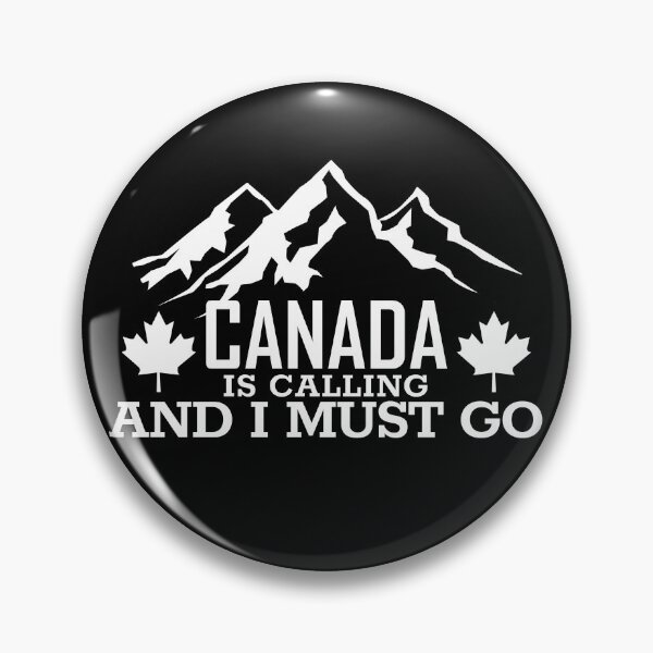 Item preview, Canada Is Calling And I Must Go Canadian Rocky Mountains Gear designed and sold by DynamicDesign.