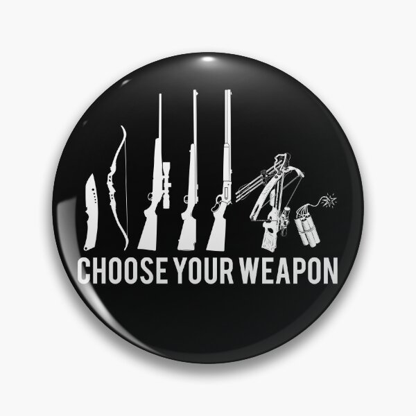 Item preview, Choose Your Weapon Hunting Season Wild Game Hunter Gift Gear designed and sold by DynamicDesign.