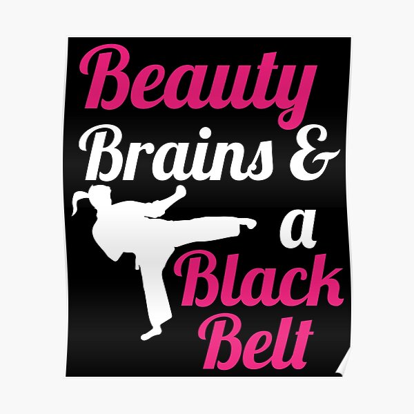 Download Beauty Brains And A Black Belt Karate Design Poster By Tshirtexpressiv Redbubble