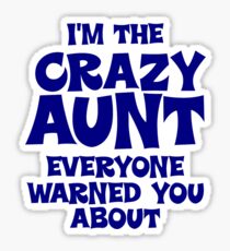 Crazy Aunt Sticker
