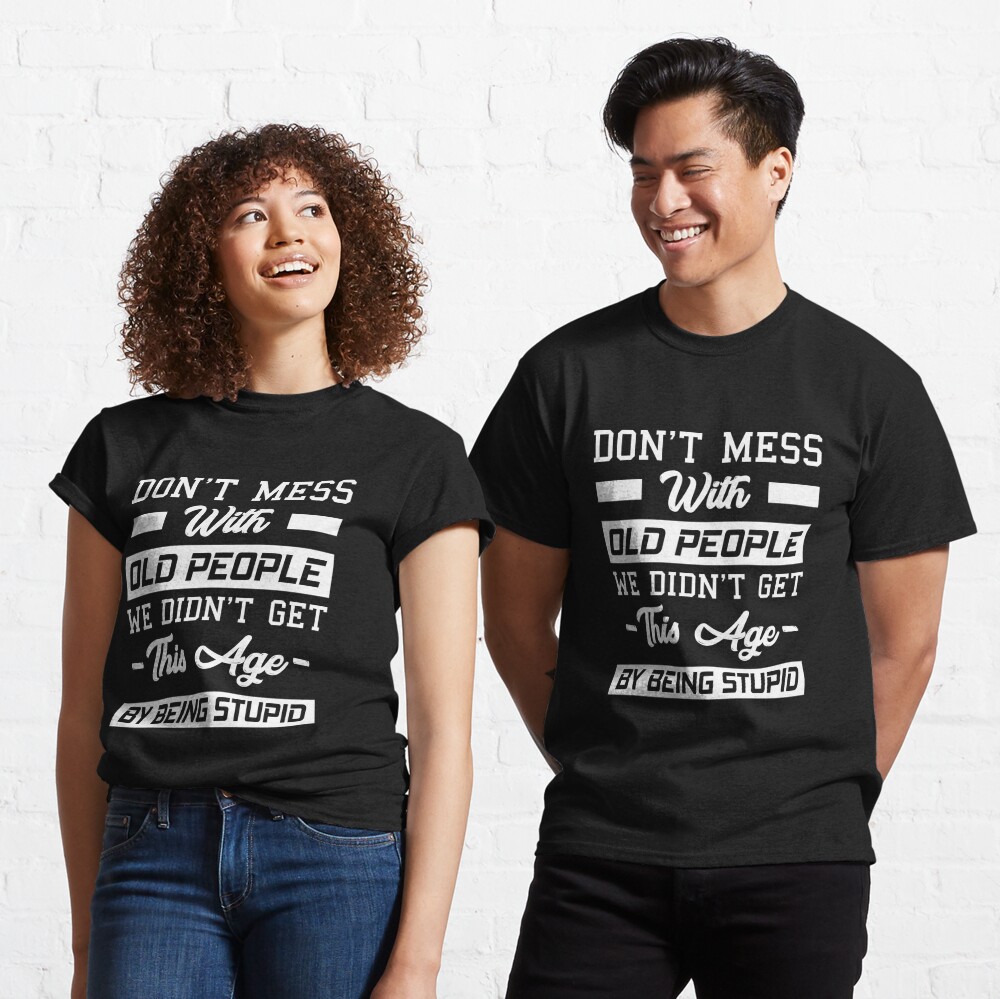 Old People Gag Gifts Don't Mess With Old People Prison Shirt - TeeUni