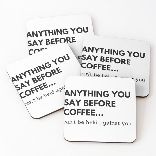 Item preview, Anything you say before coffee, can't be held against you designed and sold by ItsNikkiArts.