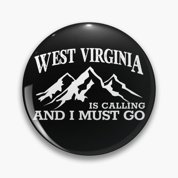 Item preview, West Virginia Is Calling I Must Go WV Pride Mountain State Gear designed and sold by DynamicDesign.