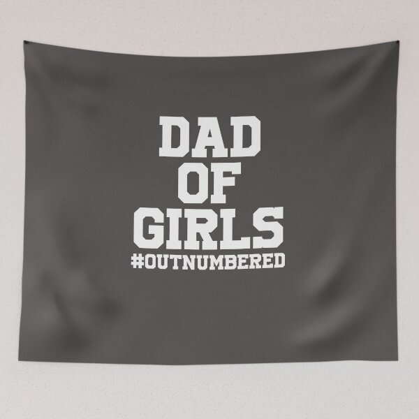 Item preview, Dad of Girls, Dad of Girls #Outnumbered, Girl dad, dad girl, girldad, Dad, outnumbered Father's Day shirt fathers day designed and sold by YouHappyMyHappy.