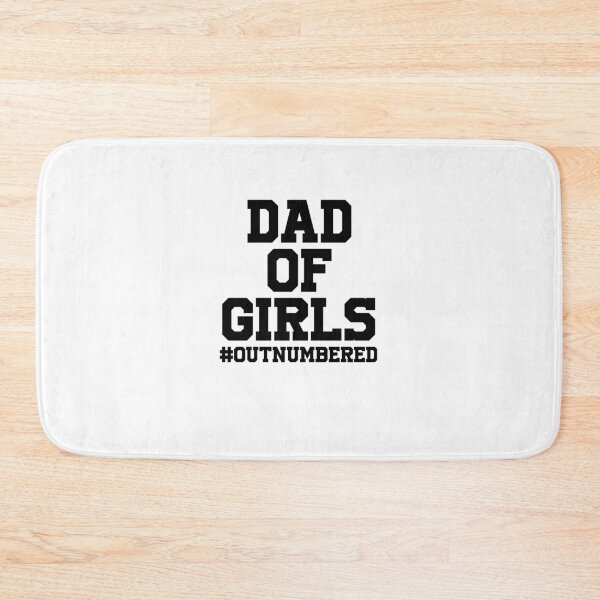 Item preview, Dad of Girls, Dad of Girls #Outnumbered, Girl dad, dad girl, girldad, Dad, outnumbered Father's Day shirt fathers day designed and sold by YouHappyMyHappy.