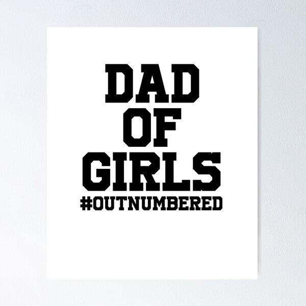Artikelvorschau, Dad of Girls #Outnumbered entworfen und verkauft von YouHappyMyHappy.