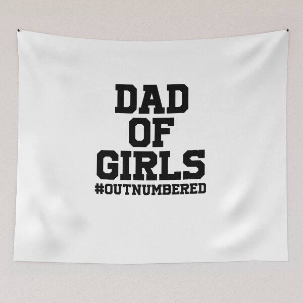 Item preview, Dad of Girls, Dad of Girls #Outnumbered, Girl dad, dad girl, girldad, Dad, outnumbered Father's Day shirt fathers day designed and sold by YouHappyMyHappy.