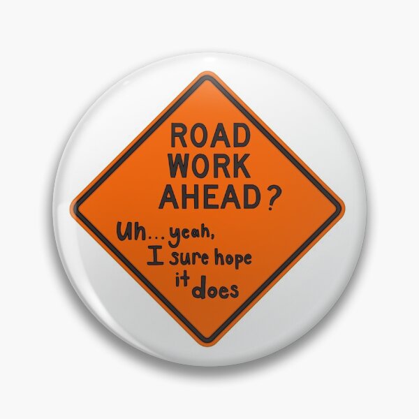 Item preview, Road work ahead? Uh...yeah, I sure hope it does designed and sold by emmacombs.