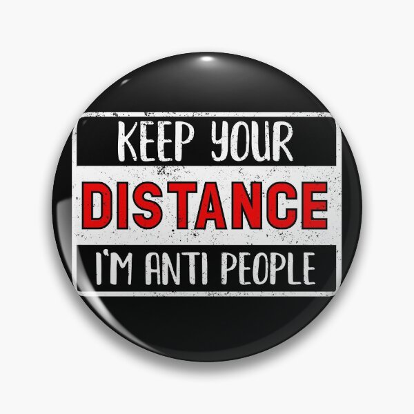 Item preview, Keep Your Distance I'm Anti People Loner Shy Introvert Gift Gear designed and sold by DynamicDesign.