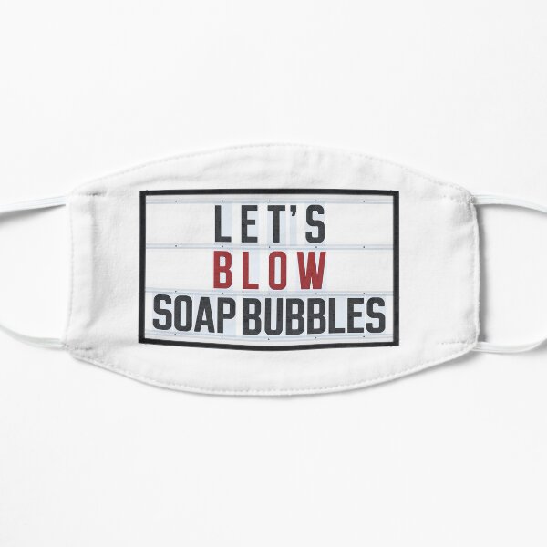 LET'S BLOW SOAP BUBBLES Mask