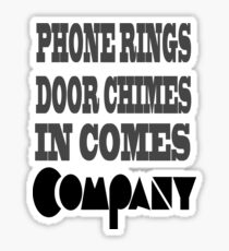 Here Comes Company! Sticker