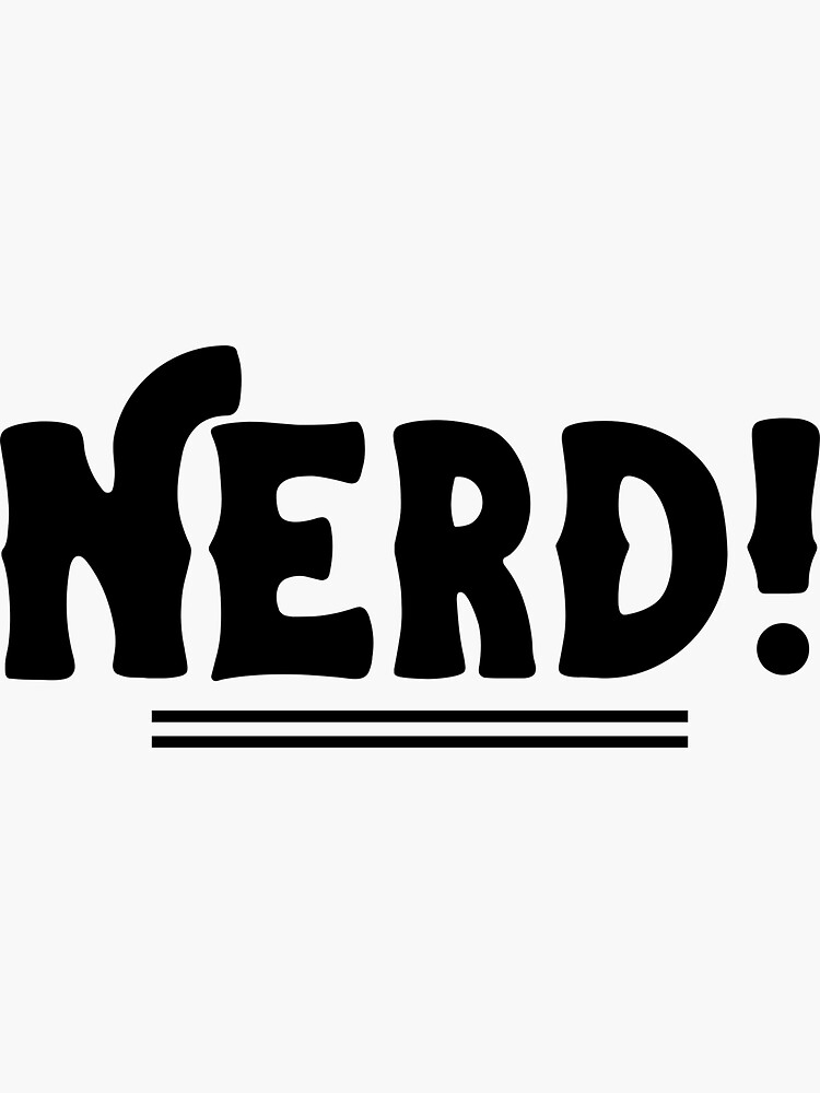 "Nerd!" Sticker for Sale by InputVSOutput | Redbubble