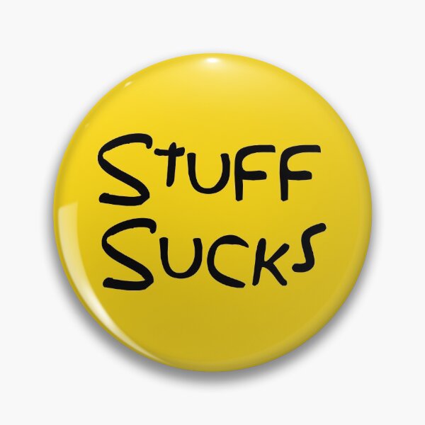 Item preview, Stuff Sucks (The Simpsons Quote - Black) designed and sold by Fanboys Anonymous.