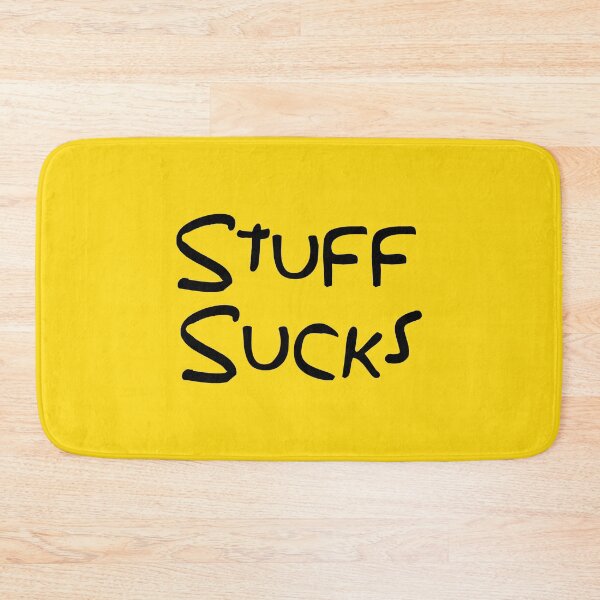 Item preview, Stuff Sucks (The Simpsons Quote - Black) designed and sold by Fanboys Anonymous.