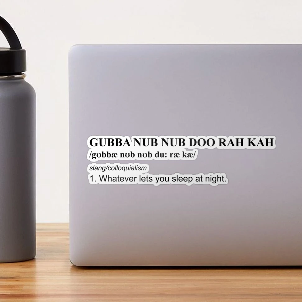 Gubba nub nub doo rah kah meaning dictionary