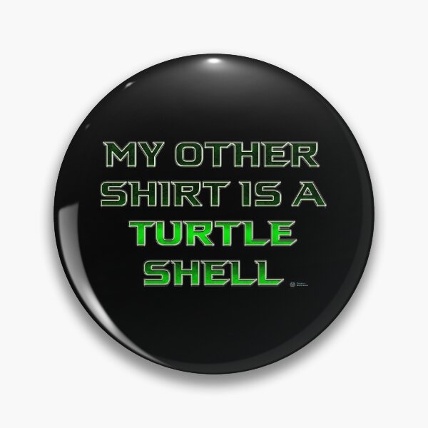 Item preview, My Other Shirt is a Turtle Shell (Teenage Mutant Ninja Turtles) designed and sold by Fanboys Anonymous.