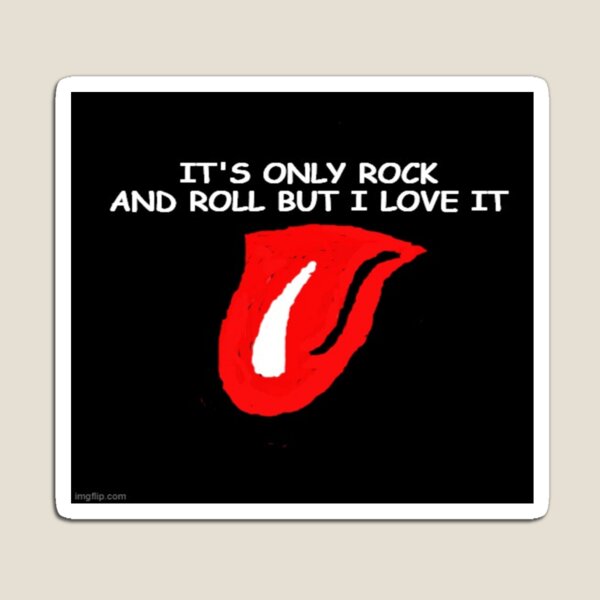 It's Only Rock And Roll But I Love It Mask Magnet