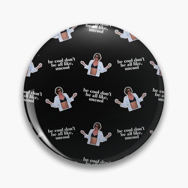 Item preview, Be Cool don't be all like, uncool - Real Housewives of New York Luann de Lesseps on repeat designed and sold by CRTV-byalenetoo.