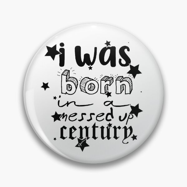 Item preview, I was born in a messed up century  designed and sold by spmizrahi.