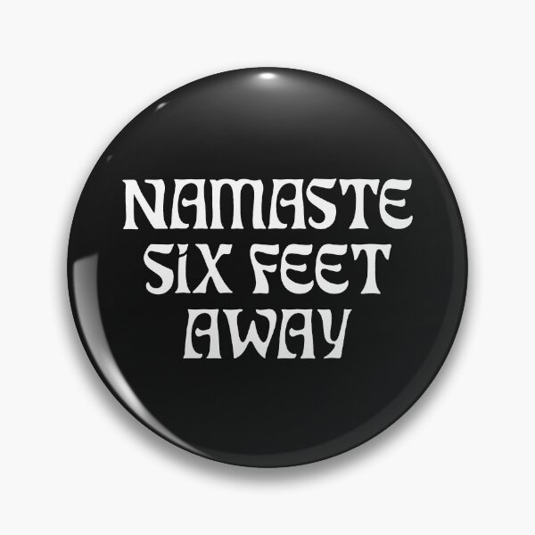 Item preview, Namaste SIX feet away FUNNY Social Distancing Black designed and sold by SalahBlt.