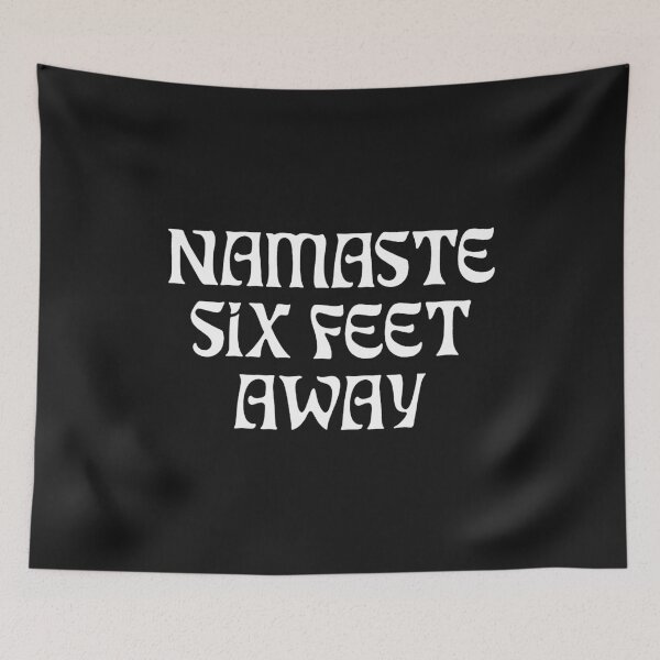 Item preview, Namaste SIX feet away FUNNY Social Distancing Black designed and sold by SalahBlt.
