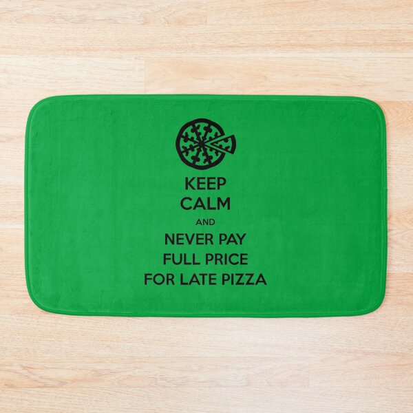 Item preview, Keep Calm and Never Pay Full Price for Late Pizza (Black) designed and sold by Fanboys Anonymous.