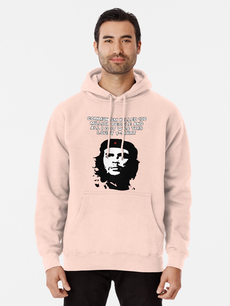 Che Guevara - Communism killed 100 million people | Pullover Hoodie