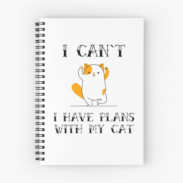 Item preview, I Cant I Have Plans With My Cat Funny Sarcastic Animal Pet Quote for Feline Lovers designed and sold by Naumovski.