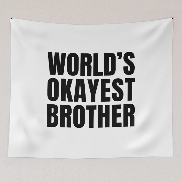 Item preview, World's Okayest Brother designed and sold by manishfzr1995.