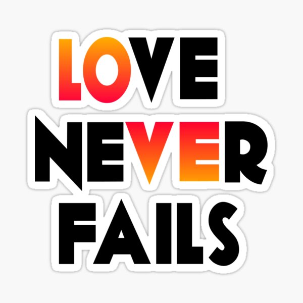 Your Love Never Fails Sticker