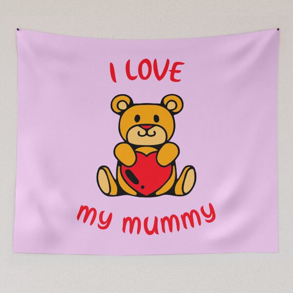 Item preview, I Love My Mummy Teddy Bear Design designed and sold by luvvvvvit.