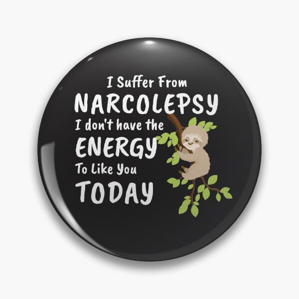 Item preview, Narcolepsy Narcoleptic Awareness I Don't Have the Energy To Like You Today designed and sold by KatesFunnyArt.
