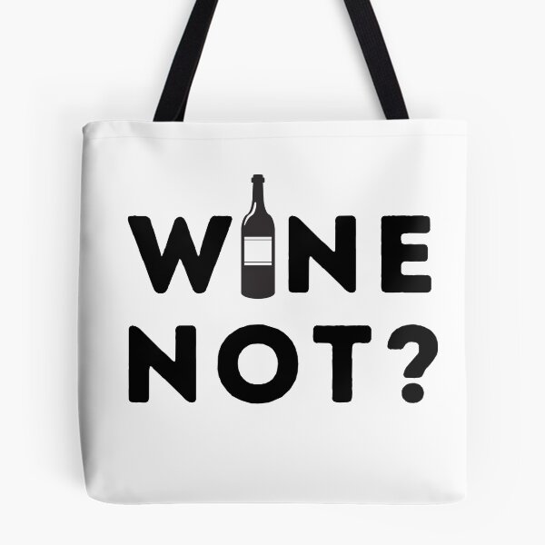 Item preview, Wine Not? | Why Not | Funny Word Play Design designed and sold by peterflor.