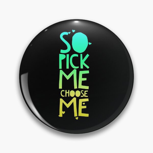 Item preview,  so pick me choose me  designed and sold by coatstar.