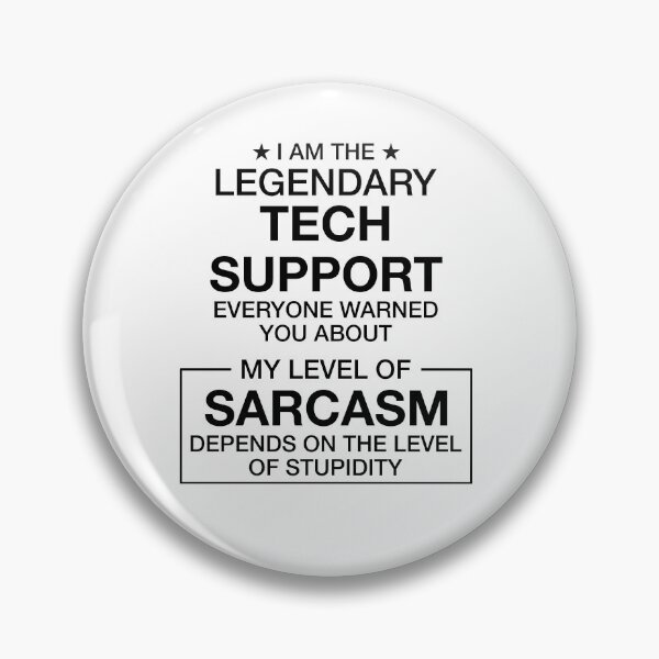 Item preview, i am the legendary tech support sarcasm designed and sold by WeeTee.