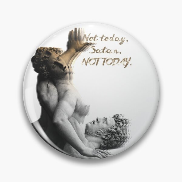 Item preview, Not today, Satan, NOT TODAY. designed and sold by mensijazavcevic.