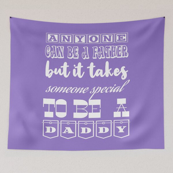 Item preview, Anyone can be a father but it takes someone special to be a daddy designed and sold by MyliaHamor.