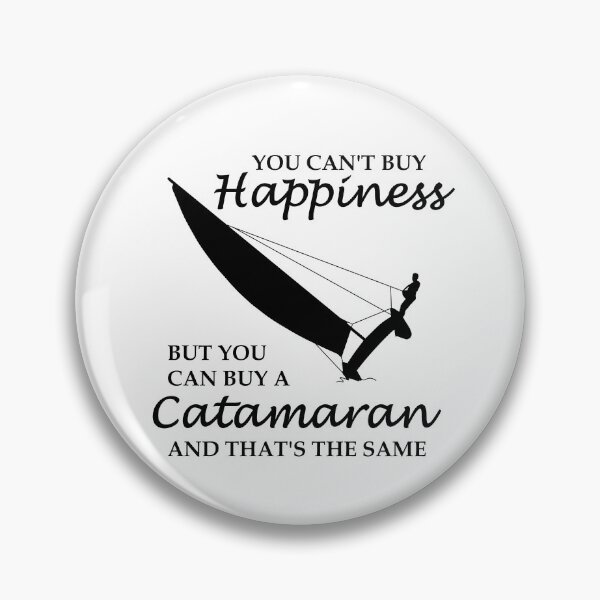 Item preview, You can't buy Happiness Catamaran designed and sold by der-berliner.