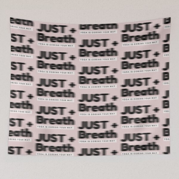 Item preview, JUST BREATH/ Yoga is coming your way designed and sold by BruhLitMe.