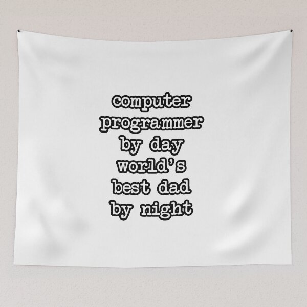 Item preview, computer programmer by day wolrd's best dad by night Computer Science daddy Gift   designed and sold by Akmloza.