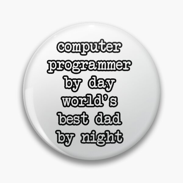 Item preview, computer programmer by day wolrd's best dad by night Computer Science daddy Gift   designed and sold by Akmloza.