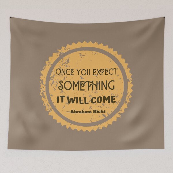 Item preview, Abraham Hicks: Once You Expect something designed and sold by HicksFan.