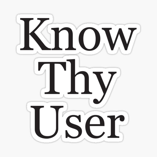 Item preview, Know Thy User designed and sold by dailymonster.