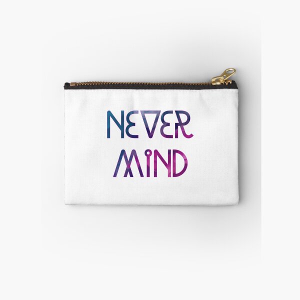 Item preview, Never mind designed and sold by Most-Mysterious.