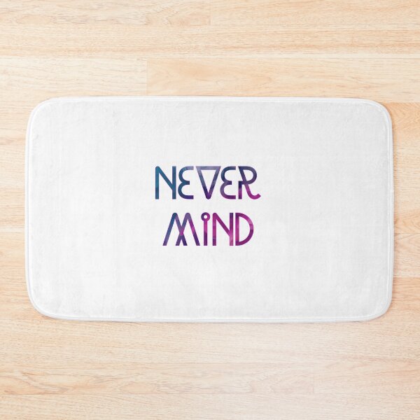 Item preview, Never mind designed and sold by Most-Mysterious.