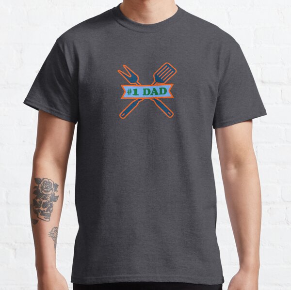 #1 Dad - BBQ Classic T-Shirt