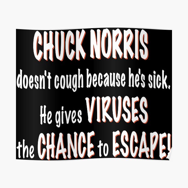  even the Corona virus will flee from Chuck. Poster